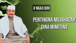 Pentingna Mujahadah Dina Mimiti | K.H.Moch Syarif Hidayatulloh (Hikam) 21-10-2022