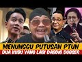 MENUNGGU PUTUSAN PTUN ! DUA KUBU YANG LAGI DAGDIG DUGSER