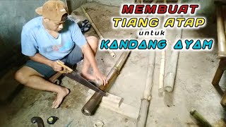 Membuat tiang atap sederhana dari bambu untuk kandang ayam