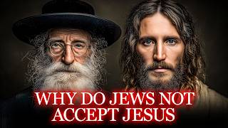 THE HIDDEN TRUTH: Why the Jewish People STILL Reject Jesus as Messiah