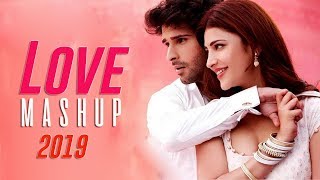 LOVE MASHUP 2019 | Bollywood Love Song  | Romantic Song