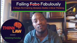 Failing Fabulously: 3 Ways Re-Framing Mistakes Builds Critical Thinking