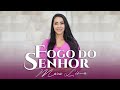 Mara Lima - Fogo do Senhor (Vídeo Oficial)