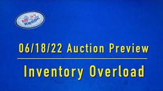 [187] - 06/18/22 Auction Preview - Inventory Overload