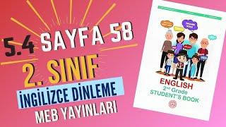 5.4 SAYFA 58 İNGİLİZCE 2. SINIF DİNLEME | MEB YAYINLARI