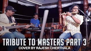 Tribute to Masters - Part 3 | Hindi Songs Flute Cover | Rajesh Cherthala Live