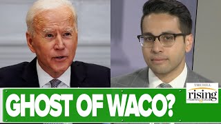 Saagar Enjeti: Biden's ATF Pick Is Literally A WACO CONSPIRACY Theorist