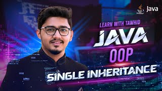 L27 | Java OOP | Mastering Java Inheritance: Single Inheritance explained with real example