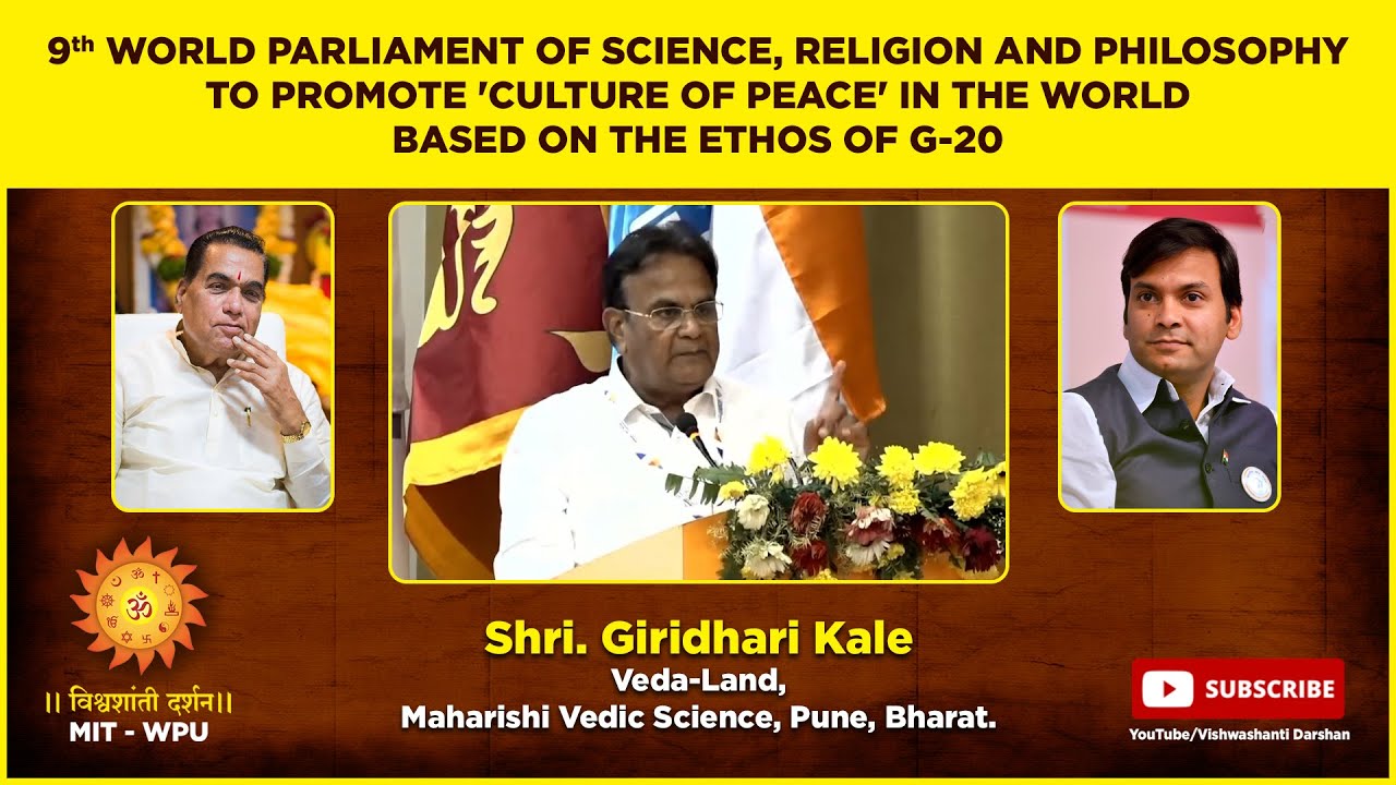 9th World Parliament : Shri Giridhari Kale (Veda-Land, Mahirishi Vedic ...