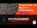 Java Programming Basics: Understanding Data Types | Step-by-Step Tutorial