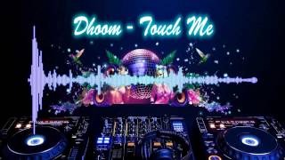 Dhoom - Touch Me - HD