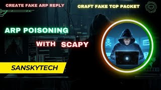 Master ARP Spoofing & Packet Crafting with "Scapy" Python's Module!