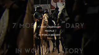 7 Most Legendary People In World History #edit #subscribe #youtubeshorts #capcut #history #like