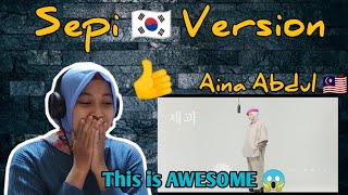 Reaction to AINA ABDUL - SEPI (Korean Version)