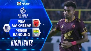 Highlights - PSM Makassar VS Persib Bandung | BRI Liga 1 2022/2023