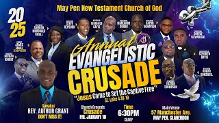 May Pen New Testament Church Of God's Annual Evangelistic Crusade 2025 | Rev. Authur Grant