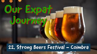 Our Expat Journey to Portugal: Strong Beers Festival - Coimbra