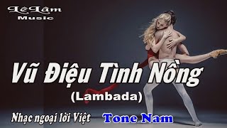 Karaoke - Vũ Điệu Tình Nồng Tone Nam | Lambada | Lê Lâm Music