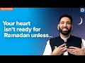Your Heart Isn’t Ready for Ramadan Unless… | Khutbah by Dr. Omar Suleiman