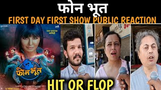 #phonebhoot Movie first day first show public Reaction phone Bhoot public review hindi