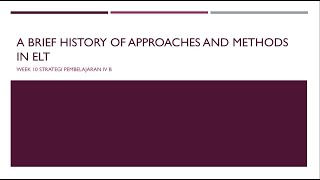 A Brief History of Approaches and Methods in ELT