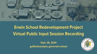 Erwin School Redevelopment Project Virtual Public Input Session