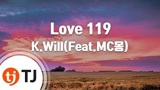 Download Lagu Love 119 K Will TJ Karaoke... MP3 Gratis
