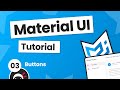 Material UI Tutorial #3 - Buttons