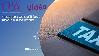 Fiscalité: Ce qu’il faut savoir sur l’exit tax
