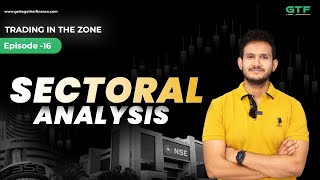 Sectoral Analysis | Trading in the Zone | Episode: 16