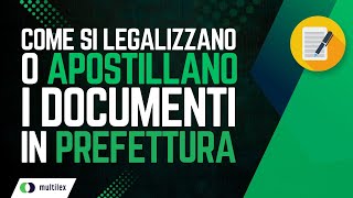 Come si legalizzano e apostillano i documenti in Prefettura