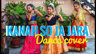 Kanha Soja Zara || Dance Cover || Jasmine Choreography