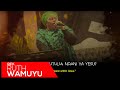 TULIA - Rev Ruth Wamuyu (LYRIC VIDEO)
