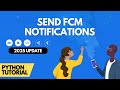 How to Send FCM Push Notifications using Python (2025)
