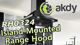 AKDY Island Mount Range Hood: Model RH0324 [Product Showcase]