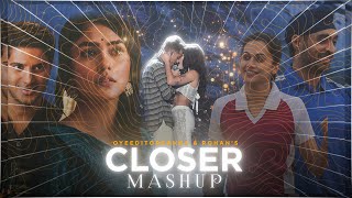 Closer x Salaam E Ishq Mashup (Full Version)X OyeEditorrAnna & @ROHANIN