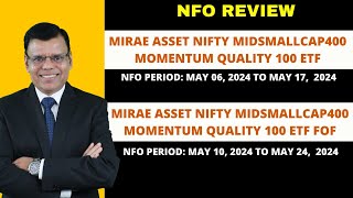 Mirae Asset Nifty MidSmallcap400 Momentum Quality 100 ETF/ FOF | NFO REVIEW