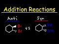 Anti Addition vs Syn Addition - Alkene Reactions