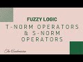 [FL 6] T-Norm operators,  and S-Norm operators