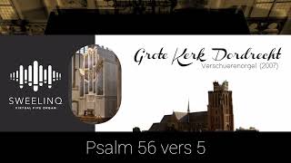 Sweelinq (Grote Kerk) Dordrecht - Psalm 56 vers 5