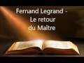 Fernand Legrand - Le retour du Maître - 01 - 11/11