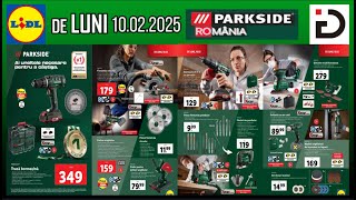 LIDL de LUNI 10.02.2025 / PARKSIDE® ROMANIA