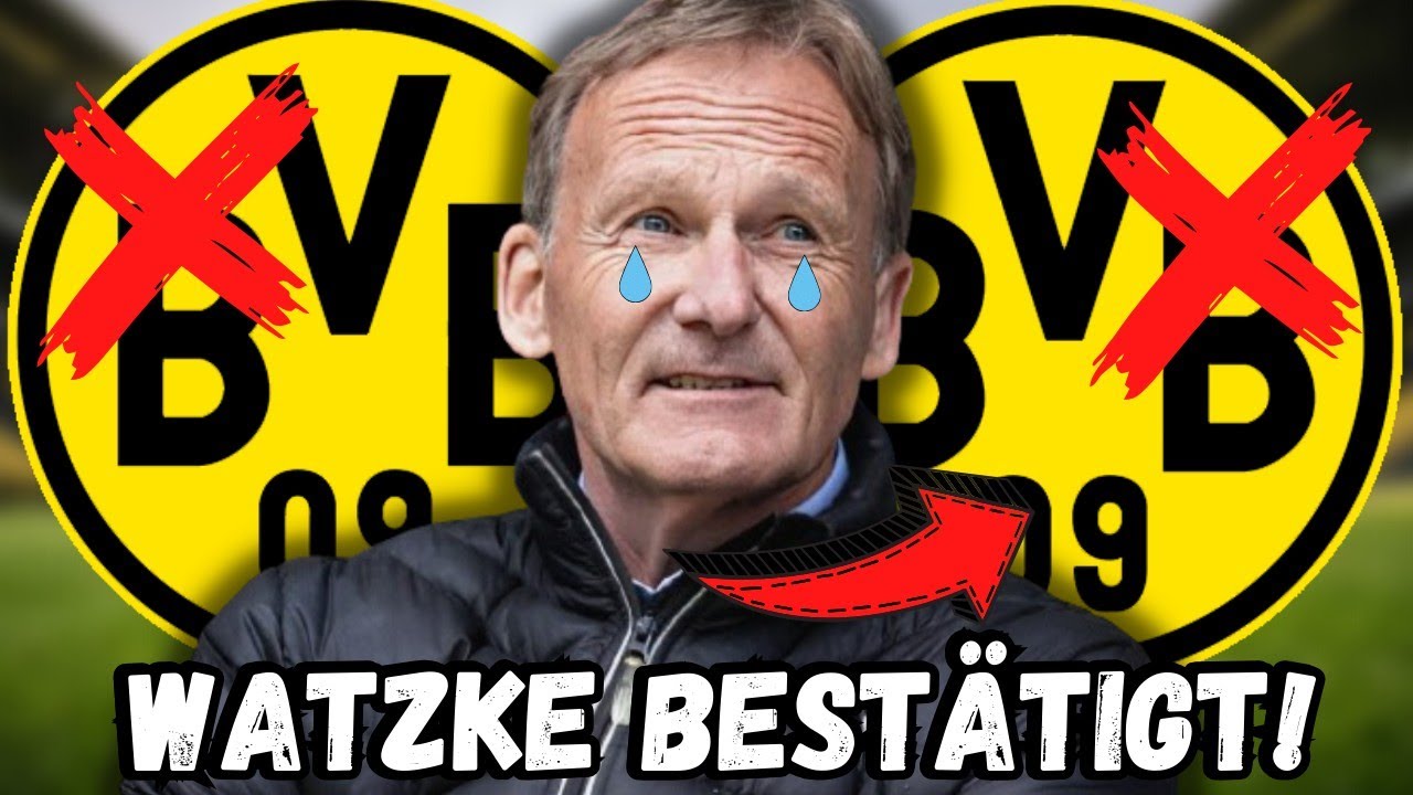 BvB: Eilmeldung! Niemand Hat Damit Gerechnet! Watzke Hat Es Heute ...