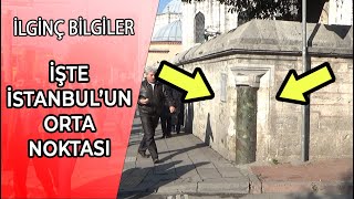 İŞTE İSTANBUL'UN TAM ORTA NOKTASI | YEŞİL SÜTUN