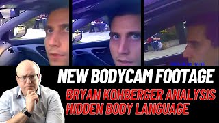 New Bodycam Footage: Psychologist and Body Language Expert Analyzes Bryan Kohberger Traffic Stop