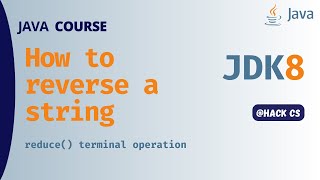 How to reverse a string using Java 8 | Java Tutorial Series | HackCS