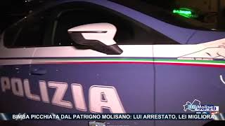 Bimba picchiata dal patrigno molisano lui arrestato, lei migliora