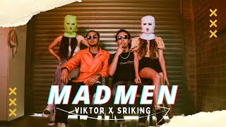 MADMEN - Official Music Video ft. Viktor \u0026 Sriking