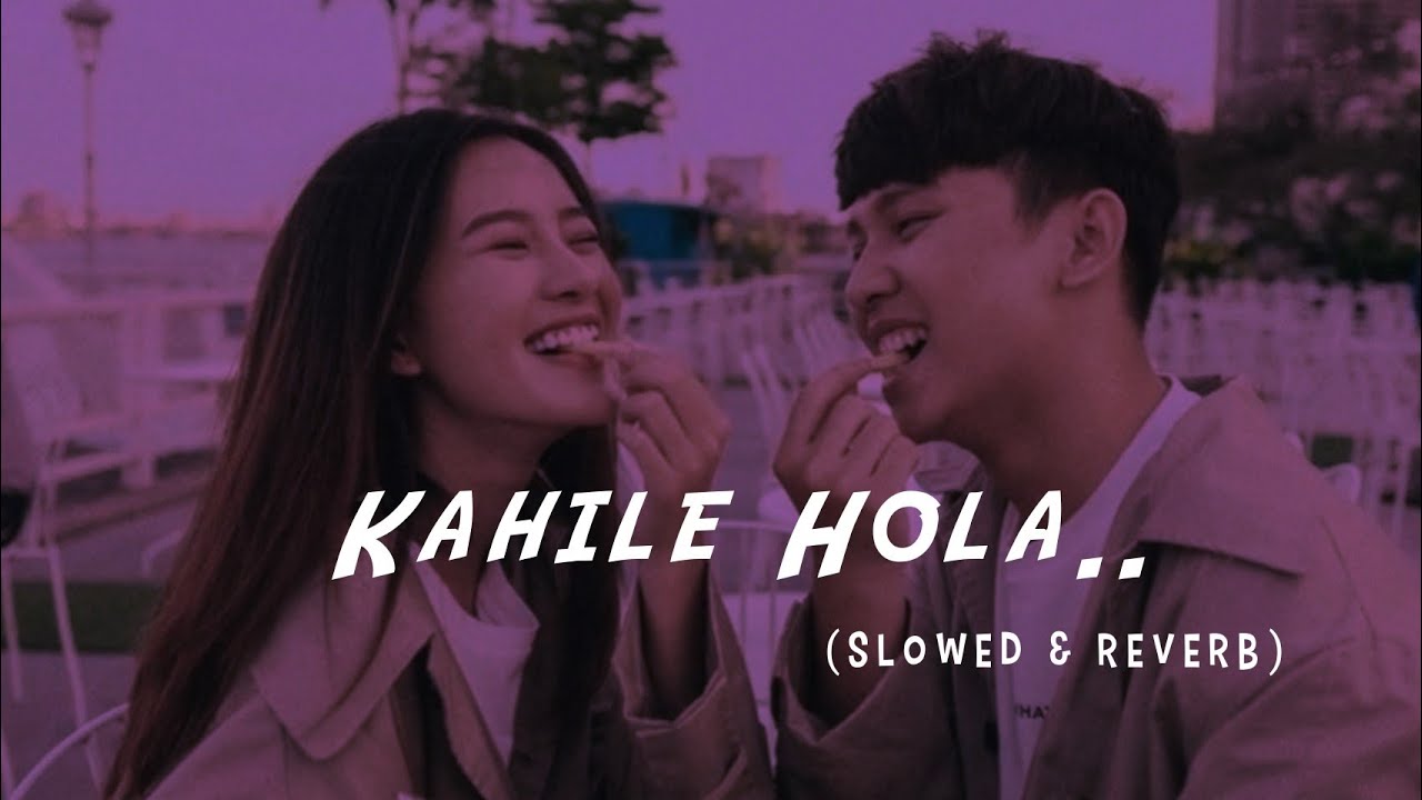 Kahile Hola_(Slowed & Reverb) Dipen KC And Sumina Lo|| R E V E R B ...