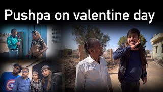 PUSHPA ON VALENTINE DAY || Valentine day special